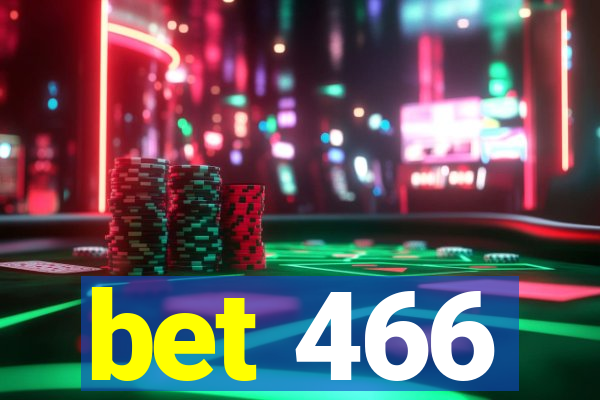 bet 466